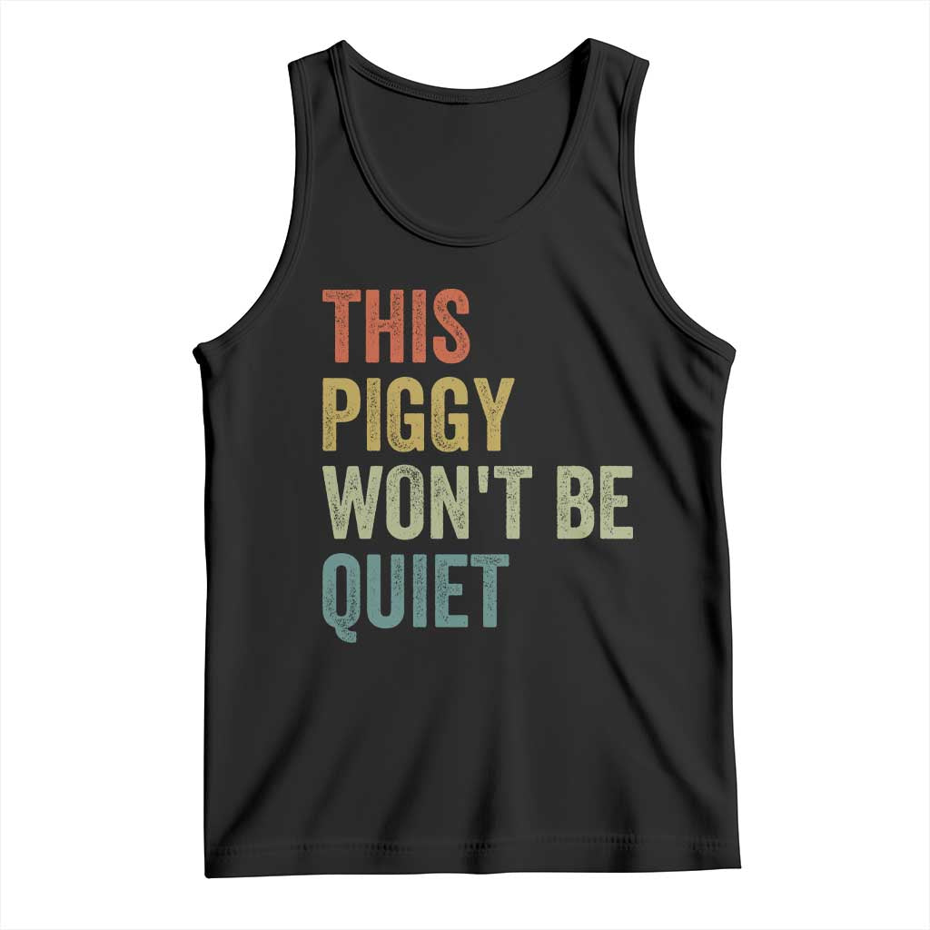 Funny This Piggy Wont Be Quiet Tank Top Pig Political Humor - Wonder Print Shop