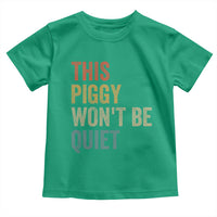 Funny This Piggy Wont Be Quiet Toddler T Shirt Pig Political Humor - Wonder Print Shop