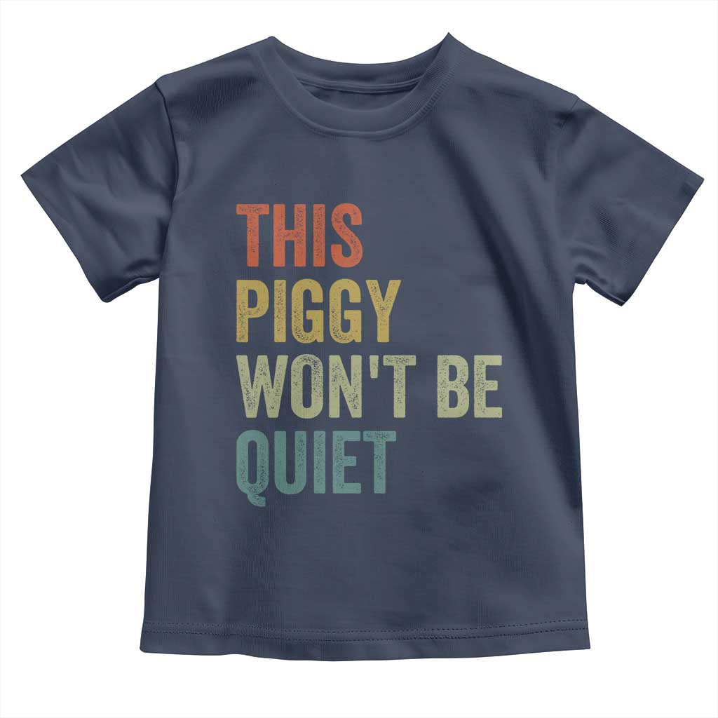 Funny This Piggy Wont Be Quiet Toddler T Shirt Pig Political Humor - Wonder Print Shop