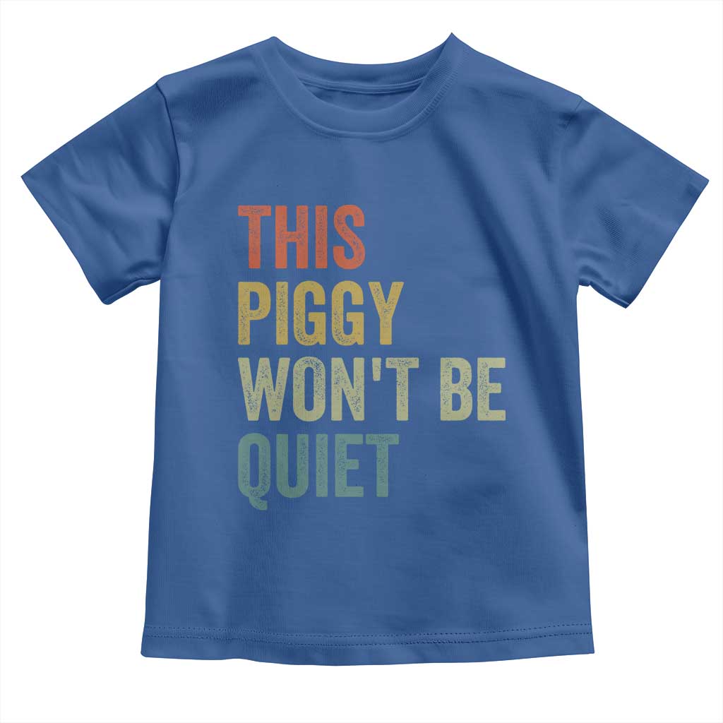 Funny This Piggy Wont Be Quiet Toddler T Shirt Pig Political Humor - Wonder Print Shop