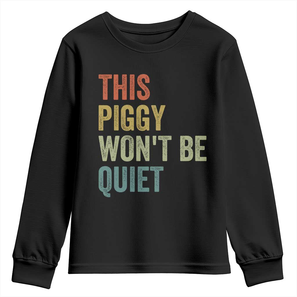 Funny This Piggy Wont Be Quiet Youth Sweatshirt Pig Political Humor - Wonder Print Shop
