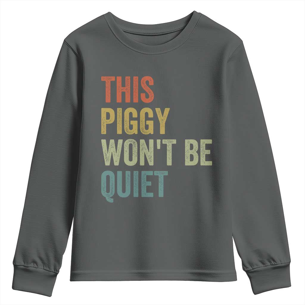 Funny This Piggy Wont Be Quiet Youth Sweatshirt Pig Political Humor - Wonder Print Shop