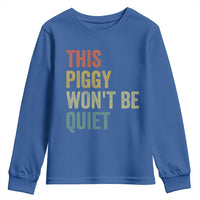 Funny This Piggy Wont Be Quiet Youth Sweatshirt Pig Political Humor - Wonder Print Shop