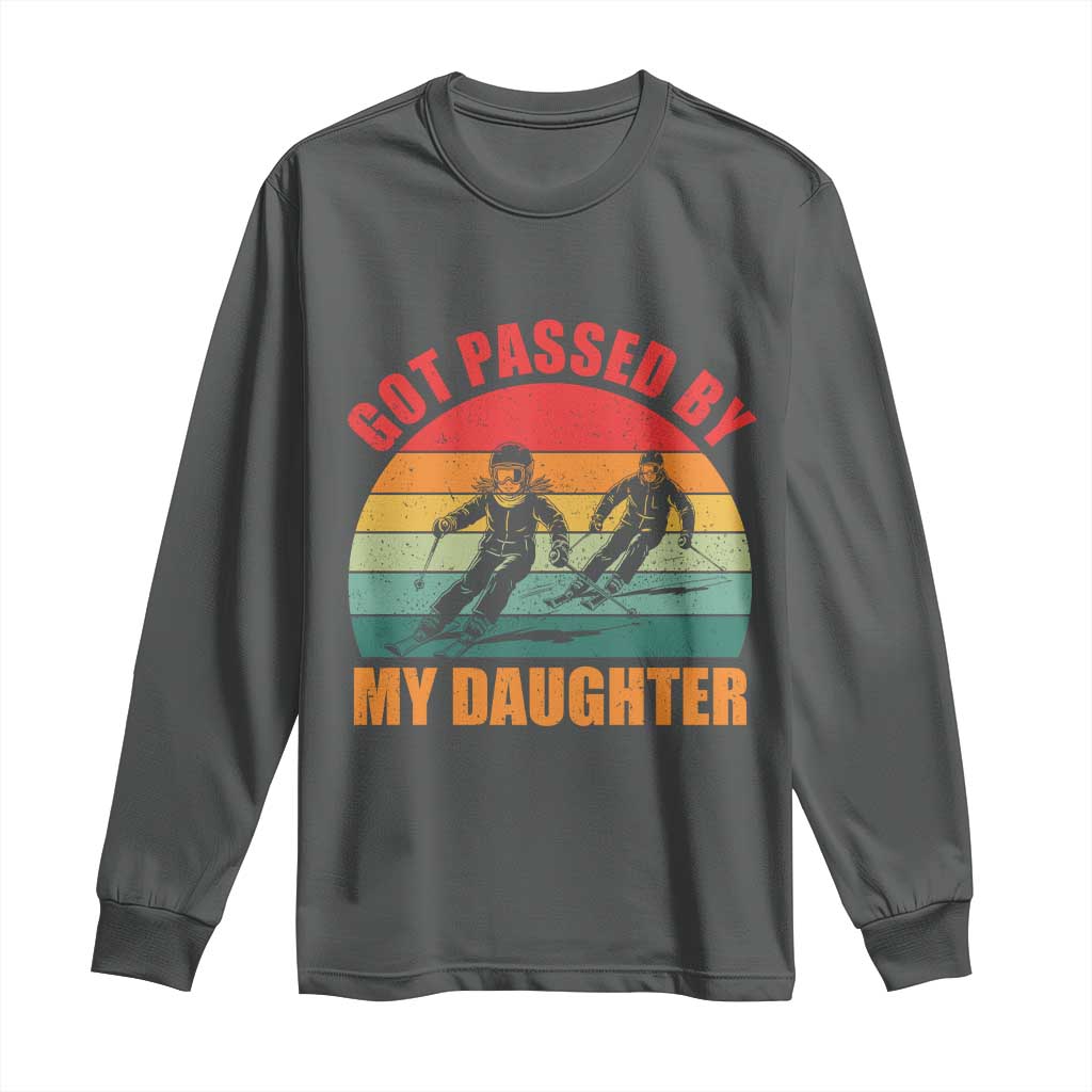 Funny Skiing Ski Dad Long Sleeve Shirt Got Passed By My Daughter Retro Vintage - Wonder Print Shop