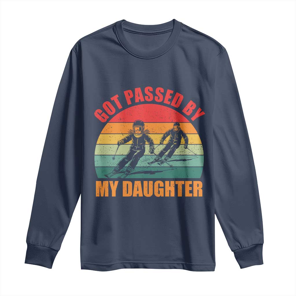 Funny Skiing Ski Dad Long Sleeve Shirt Got Passed By My Daughter Retro Vintage - Wonder Print Shop