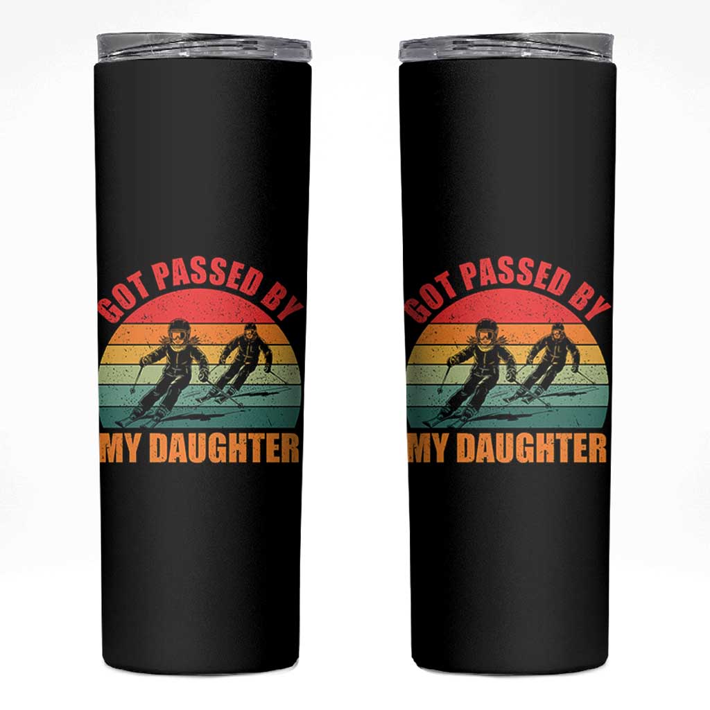 Funny Skiing Ski Dad Skinny Tumbler Got Passed By My Daughter Retro Vintage - Wonder Print Shop