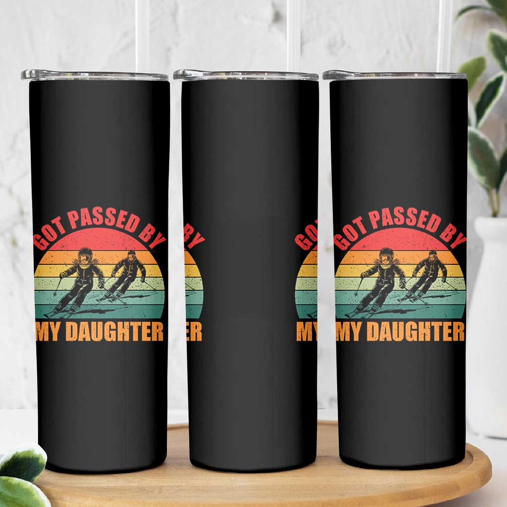 Funny Skiing Ski Dad Skinny Tumbler Got Passed By My Daughter Retro Vintage - Wonder Print Shop