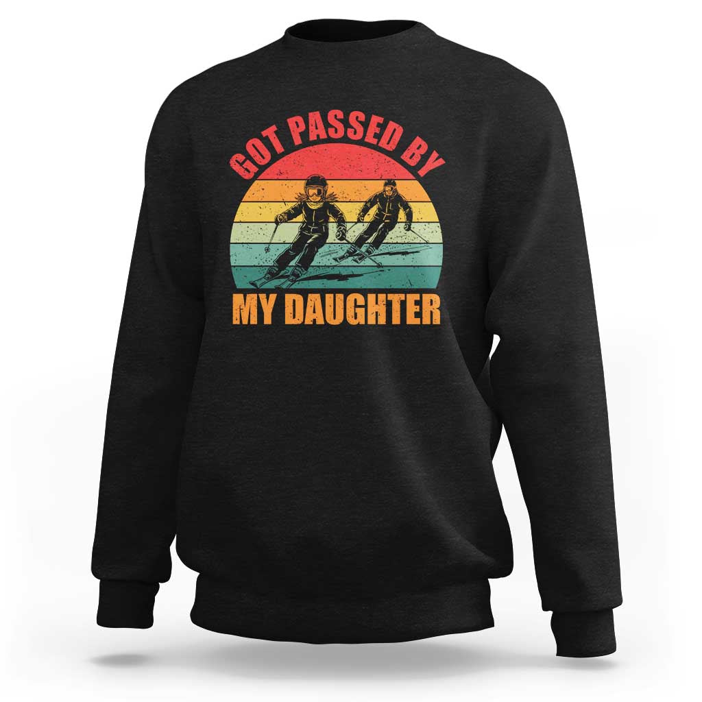 Funny Skiing Ski Dad Sweatshirt Got Passed By My Daughter Retro Vintage - Wonder Print Shop