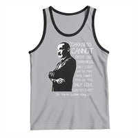 Martin Luther King Quote Tank Top Darkness Cannot Drive Out Darkness Black History Month