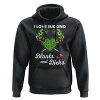 Funny Valentine's Day Weed Cannabis Marijuana Hoodie I Love Sucking Blunts And Dicks