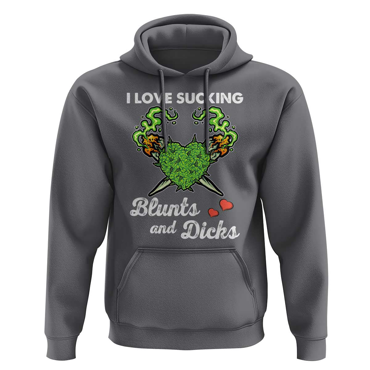 Funny Valentine's Day Weed Cannabis Marijuana Hoodie I Love Sucking Blunts And Dicks