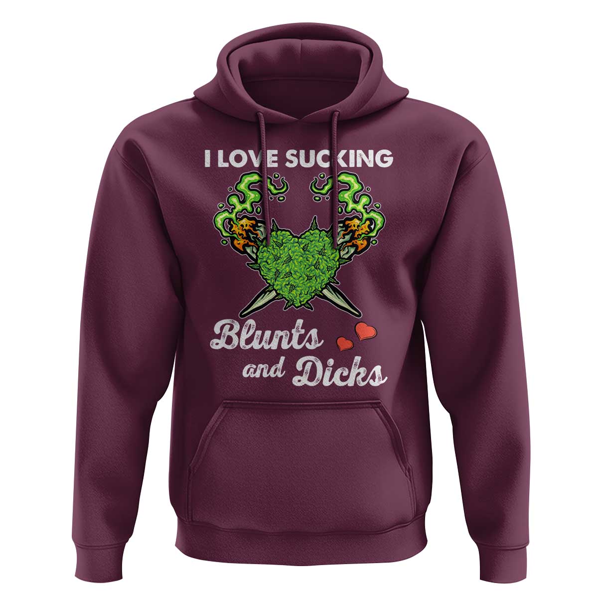 Funny Valentine's Day Weed Cannabis Marijuana Hoodie I Love Sucking Blunts And Dicks