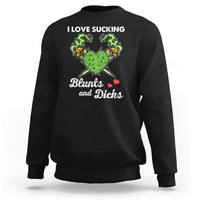 Funny Valentine's Day Weed Cannabis Marijuana Sweatshirt I Love Sucking Blunts And Dicks