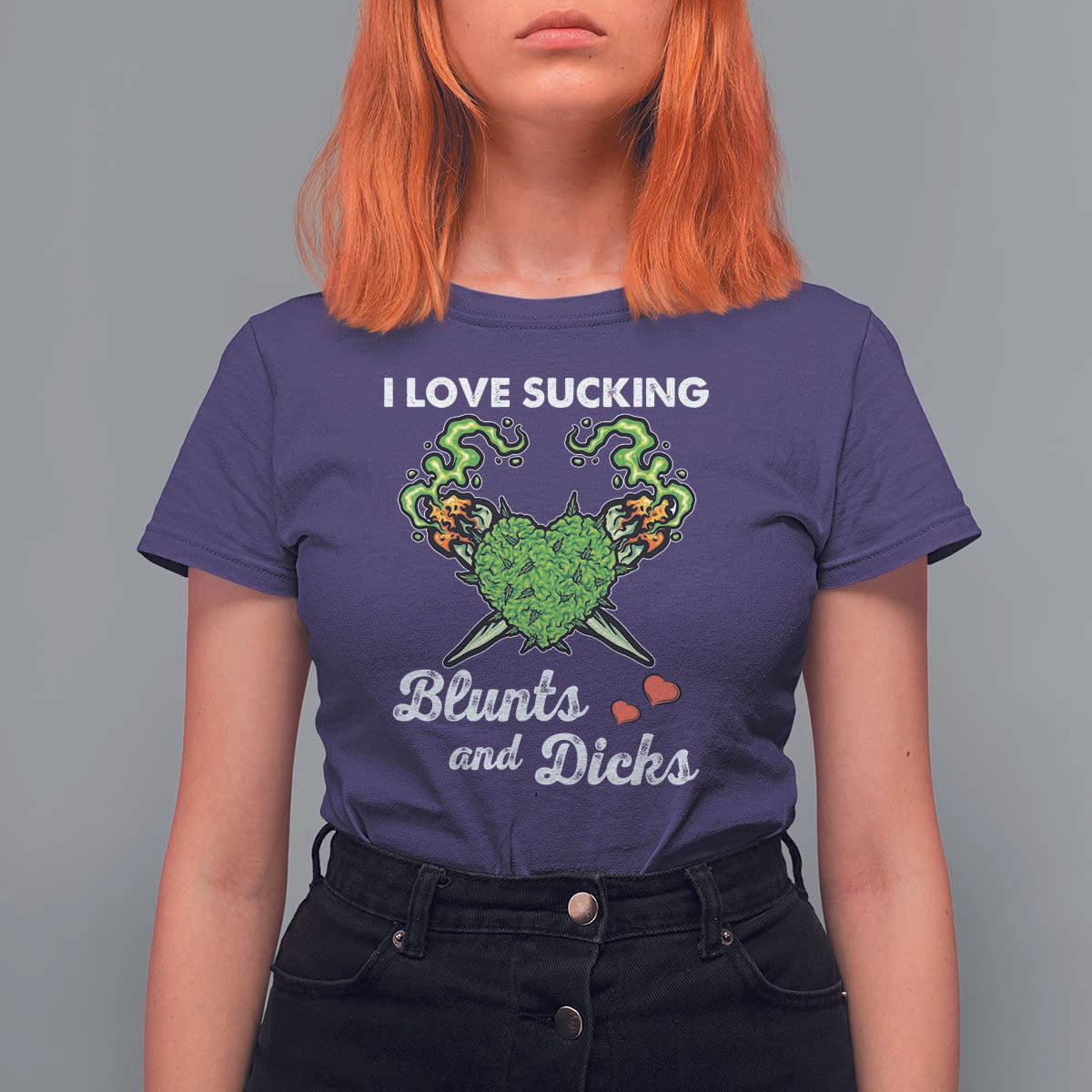 Funny Valentine's Day Weed Cannabis Marijuana T Shirt For Women I Love Sucking Blunts And Dicks