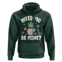 Funny Valentine's Day Weed You Be Mine Hoodie Cannabis Marijuana Hearts