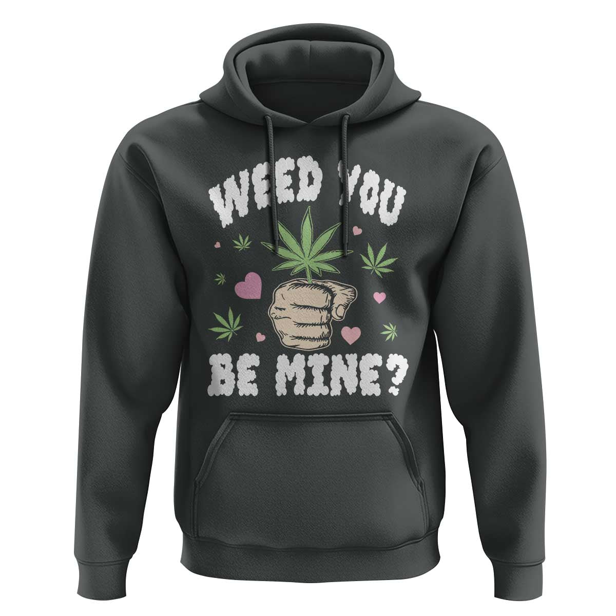 Funny Valentine's Day Weed You Be Mine Hoodie Cannabis Marijuana Hearts