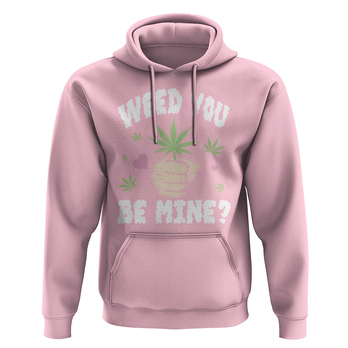 Funny Valentine's Day Weed You Be Mine Hoodie Cannabis Marijuana Hearts
