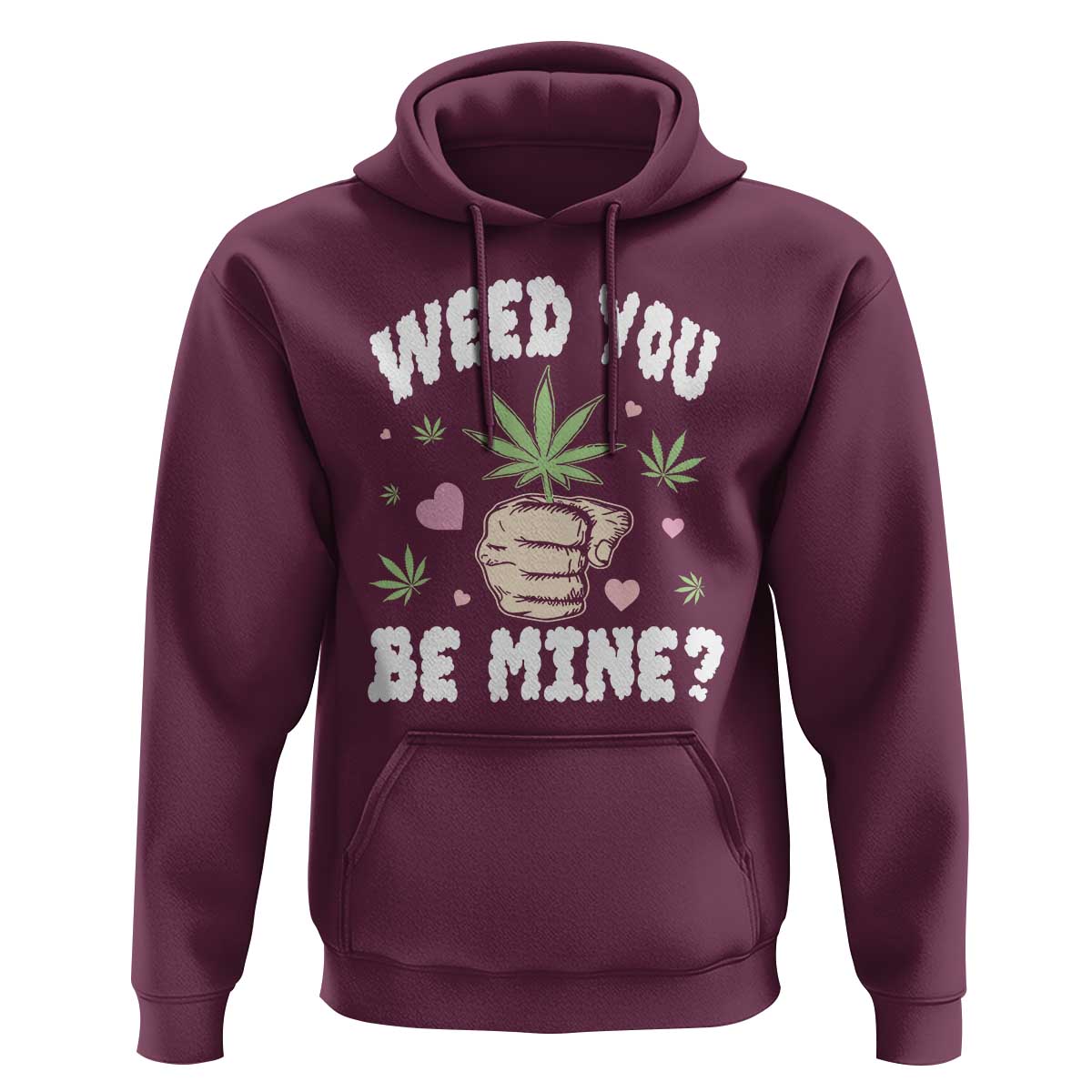 Funny Valentine's Day Weed You Be Mine Hoodie Cannabis Marijuana Hearts