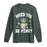 Funny Valentine's Day Weed You Be Mine Long Sleeve Shirt Cannabis Marijuana Hearts