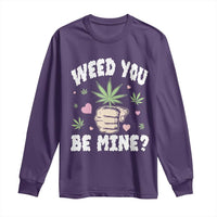 Funny Valentine's Day Weed You Be Mine Long Sleeve Shirt Cannabis Marijuana Hearts