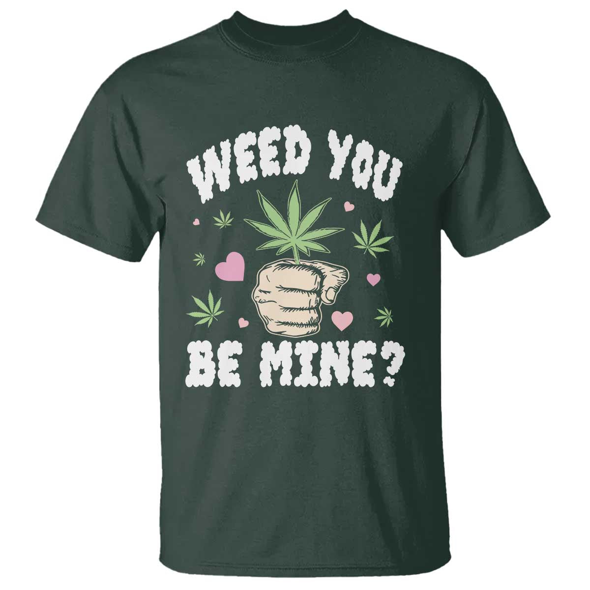 Funny Valentine's Day Weed You Be Mine T Shirt Cannabis Marijuana Hearts