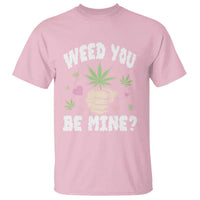 Funny Valentine's Day Weed You Be Mine T Shirt Cannabis Marijuana Hearts