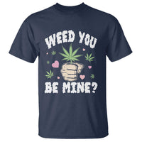 Funny Valentine's Day Weed You Be Mine T Shirt Cannabis Marijuana Hearts