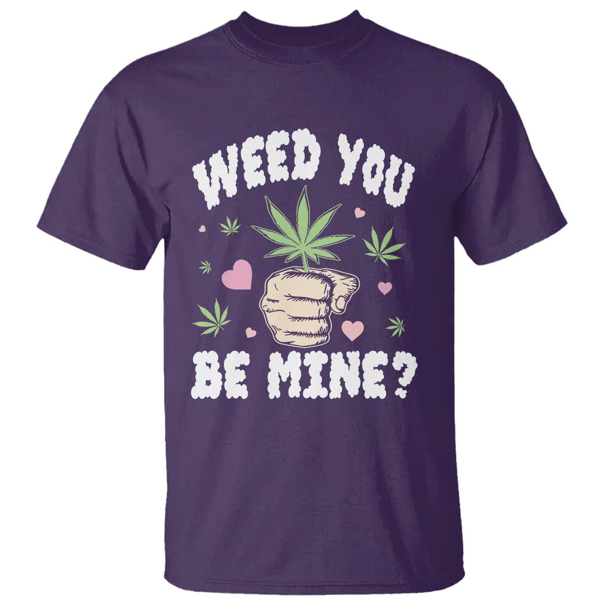 Funny Valentine's Day Weed You Be Mine T Shirt Cannabis Marijuana Hearts
