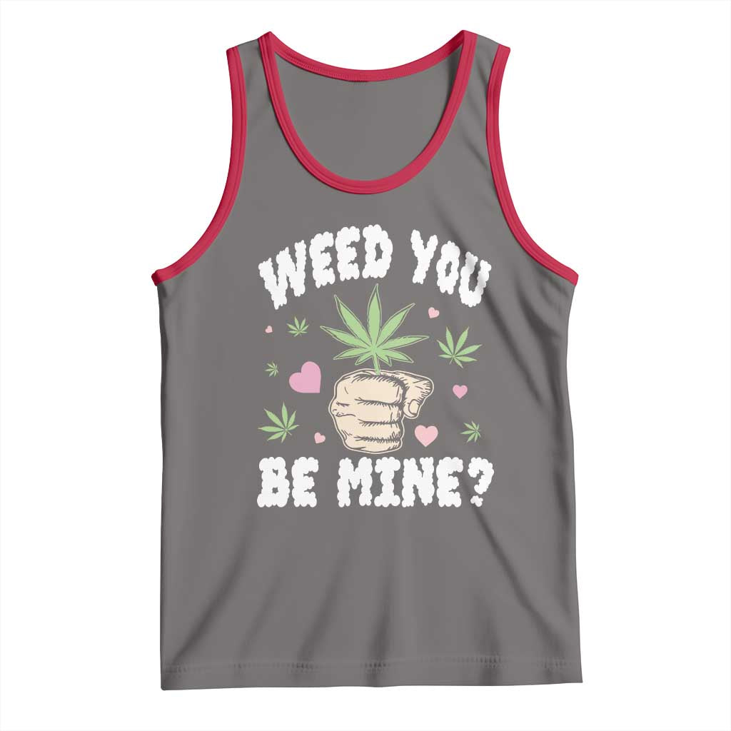 Funny Valentine's Day Weed You Be Mine Tank Top Cannabis Marijuana Hearts