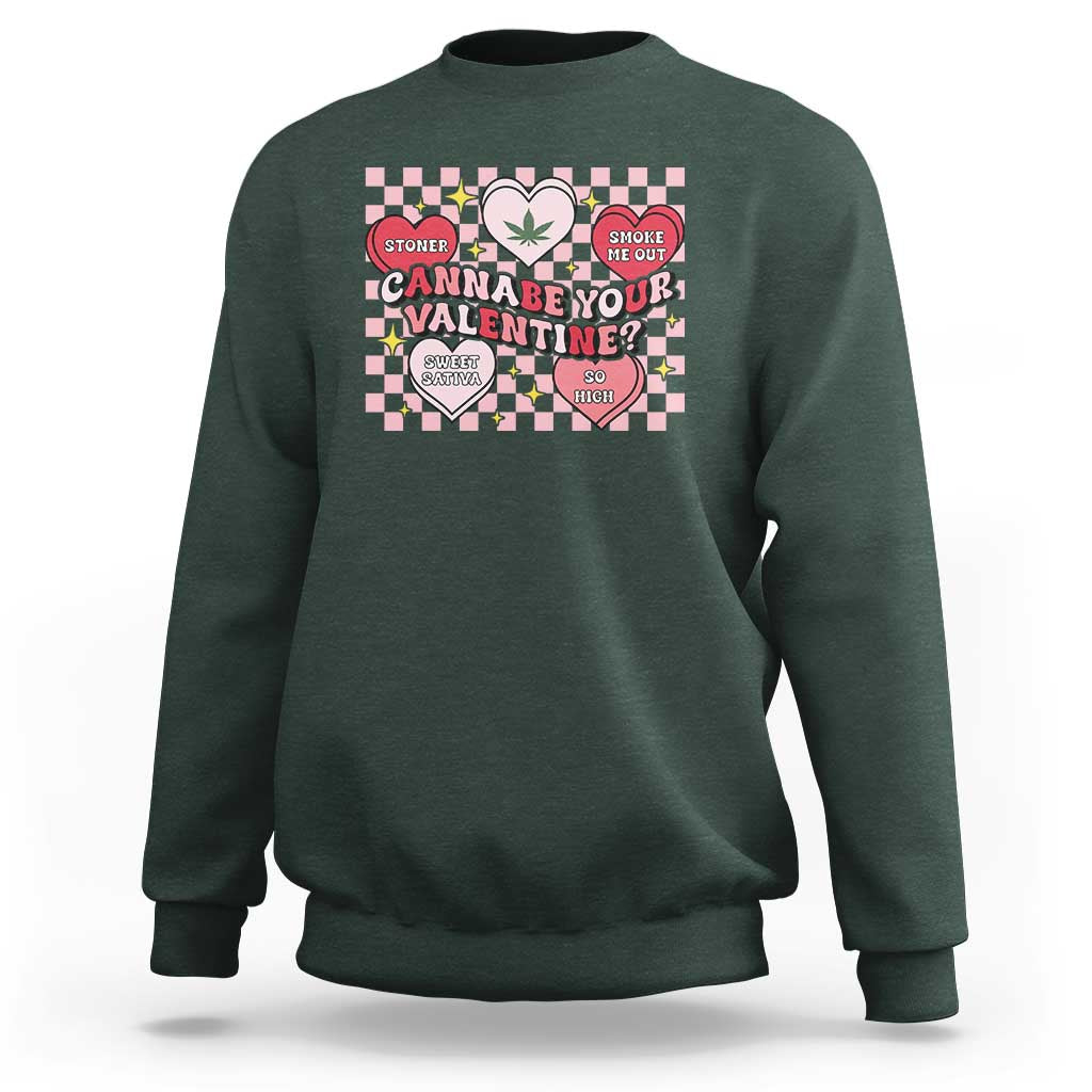 Funny Valentine's Day Weed Cannabis Marijuana Sweatshirt Cannabe Your Valentine Heart