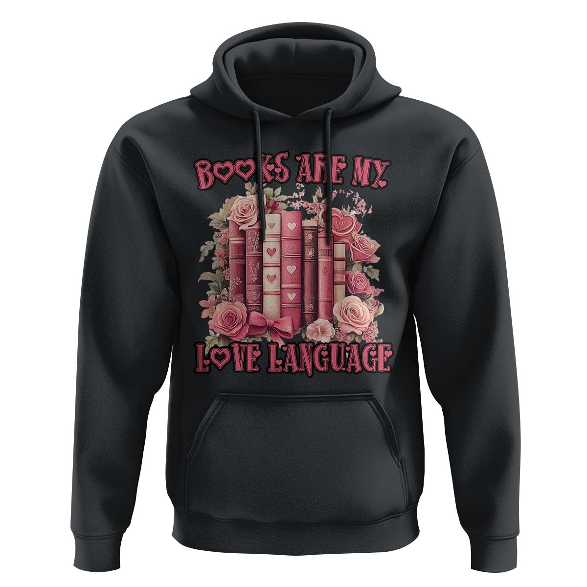 Funny Books Are My Love Language Hoodie Book Lovers Valentine's Day