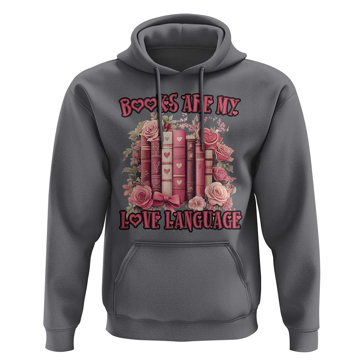Funny Books Are My Love Language Hoodie Book Lovers Valentine's Day