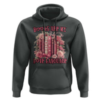Funny Books Are My Love Language Hoodie Book Lovers Valentine's Day