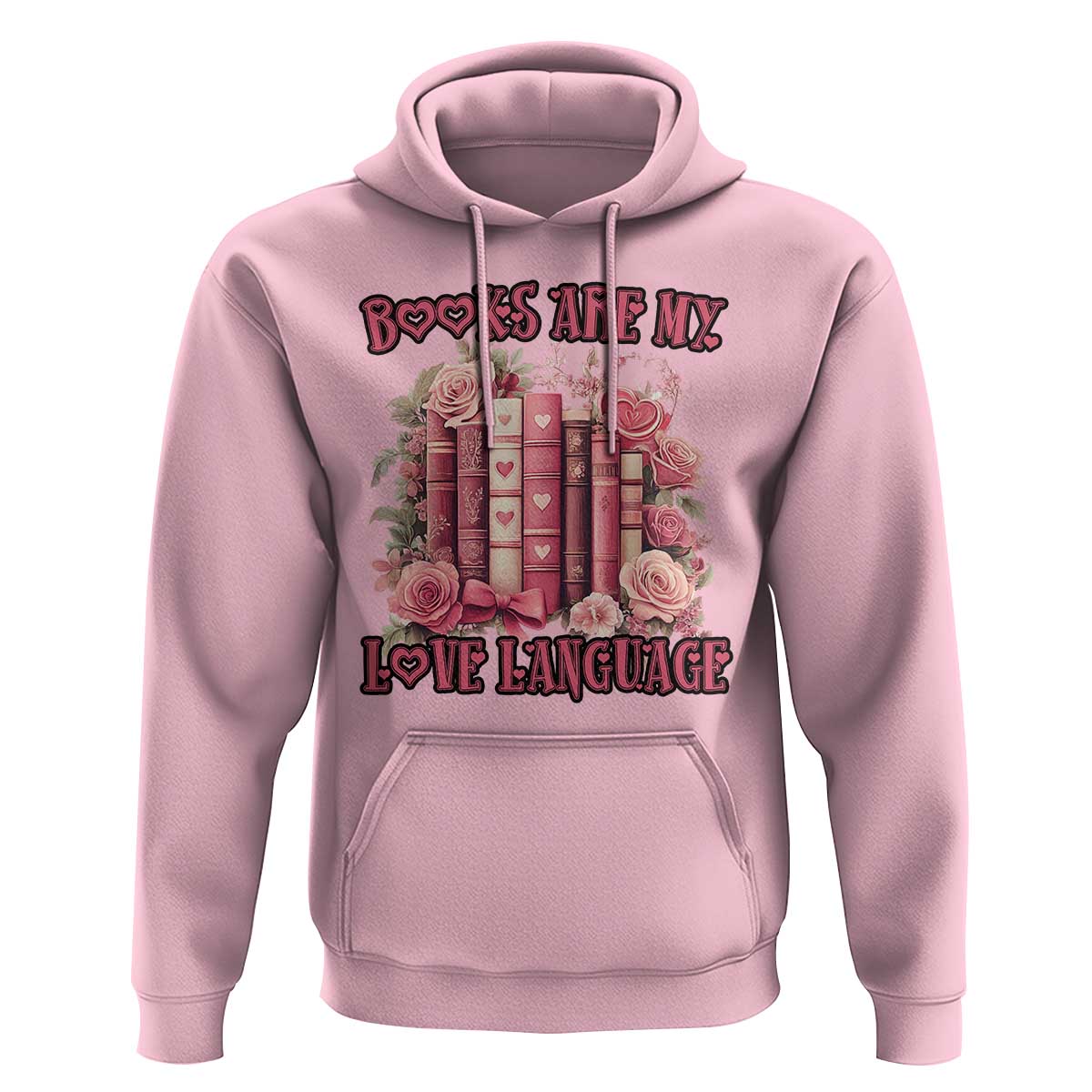 Funny Books Are My Love Language Hoodie Book Lovers Valentine's Day