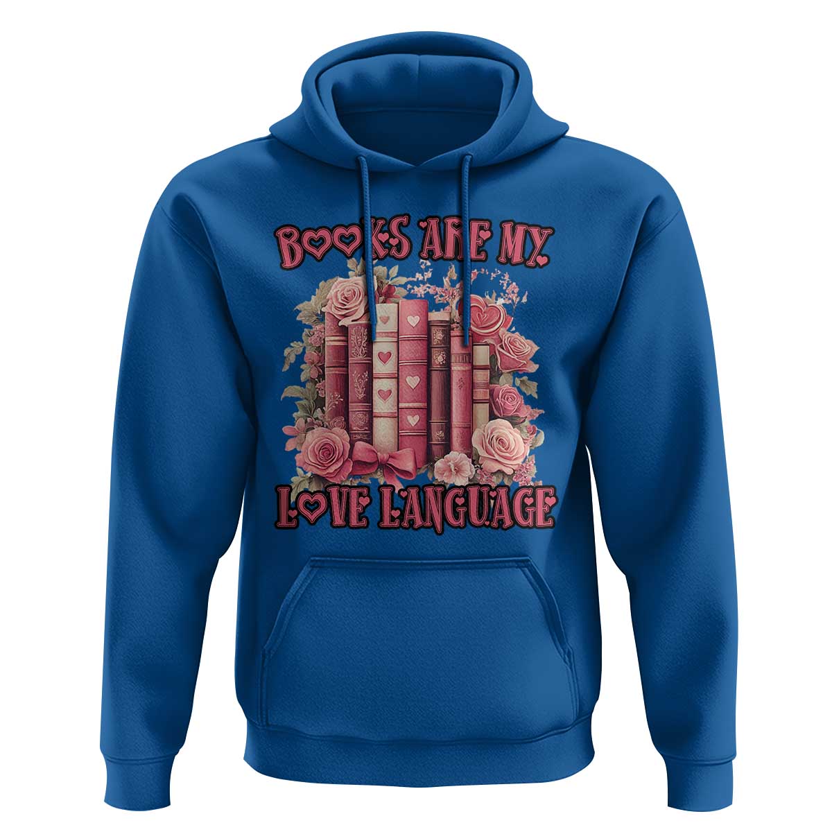 Funny Books Are My Love Language Hoodie Book Lovers Valentine's Day
