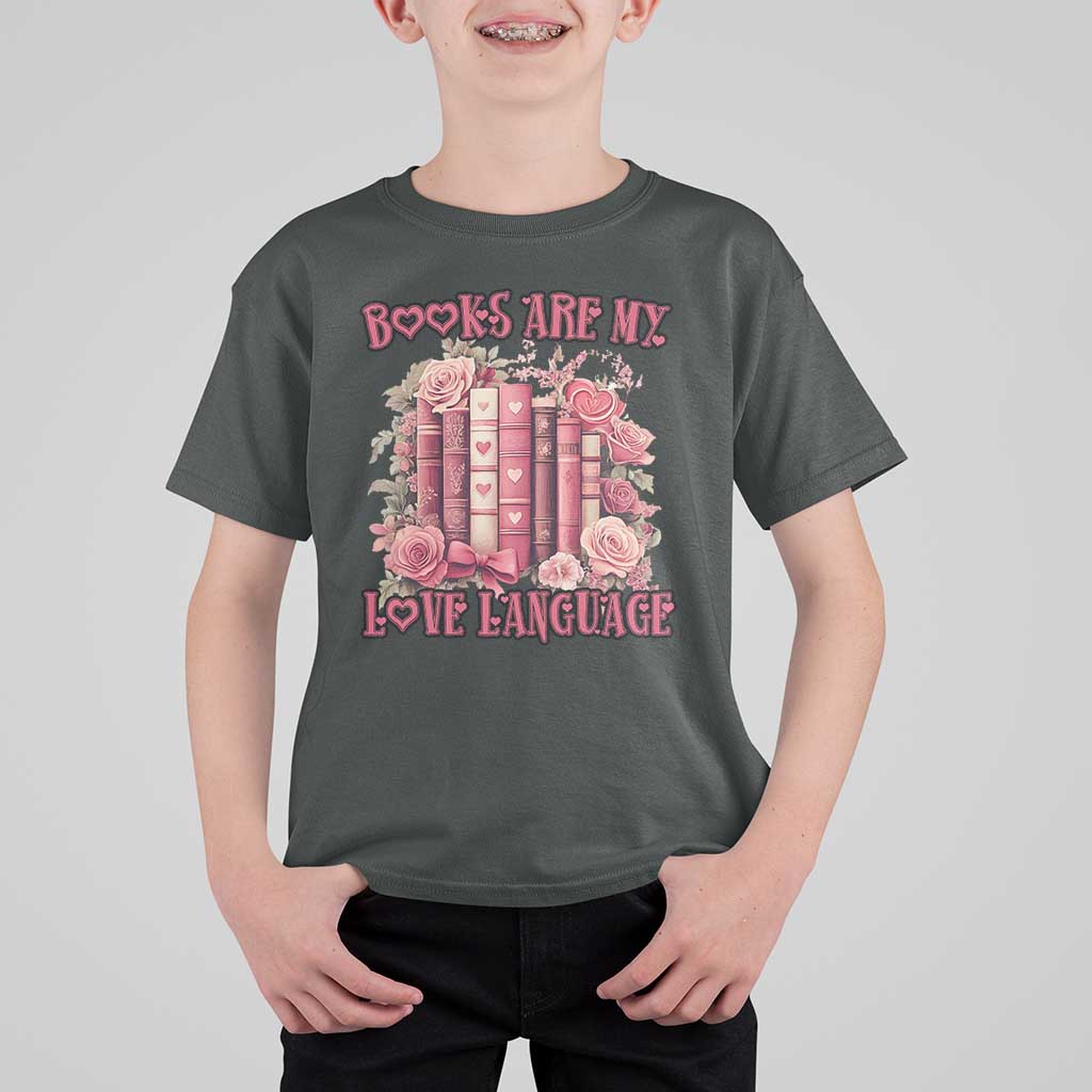 Funny Books Are My Love Language T Shirt For Kid Book Lovers Valentine's Day