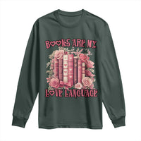 Funny Books Are My Love Language Long Sleeve Shirt Book Lovers Valentine's Day