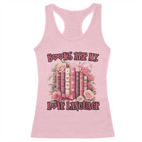 Funny Books Are My Love Language Racerback Tank Top Book Lovers Valentine's Day