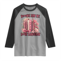 Funny Books Are My Love Language Raglan Shirt Book Lovers Valentine's Day