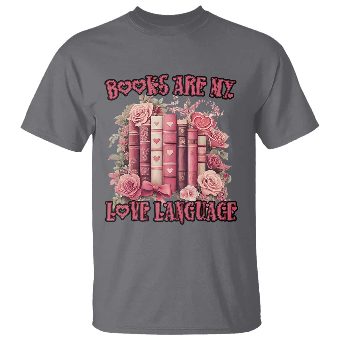 Funny Books Are My Love Language T Shirt Book Lovers Valentine's Day