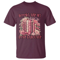 Funny Books Are My Love Language T Shirt Book Lovers Valentine's Day