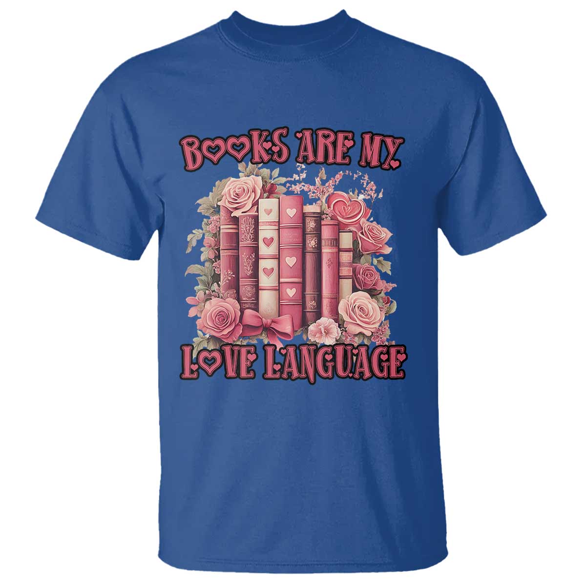 Funny Books Are My Love Language T Shirt Book Lovers Valentine's Day