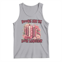 Funny Books Are My Love Language Tank Top Book Lovers Valentine's Day