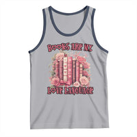 Funny Books Are My Love Language Tank Top Book Lovers Valentine's Day