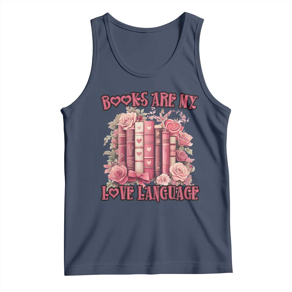 Funny Books Are My Love Language Tank Top Book Lovers Valentine's Day
