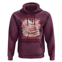 Funny Books Are My Love Language Hoodie Book Lovers Coffee Valentine's Day