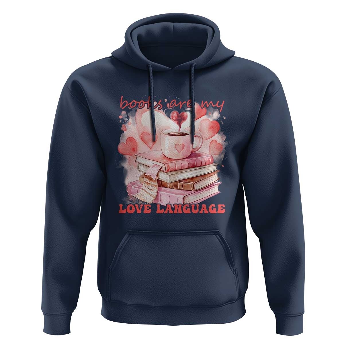 Funny Books Are My Love Language Hoodie Book Lovers Coffee Valentine's Day