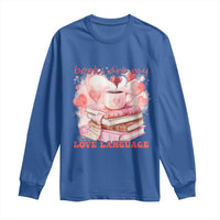 Funny Books Are My Love Language Long Sleeve Shirt Book Lovers Coffee Valentine's Day