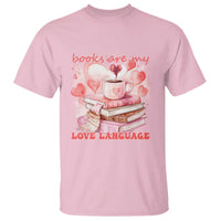 Funny Books Are My Love Language T Shirt Book Lovers Coffee Valentine's Day