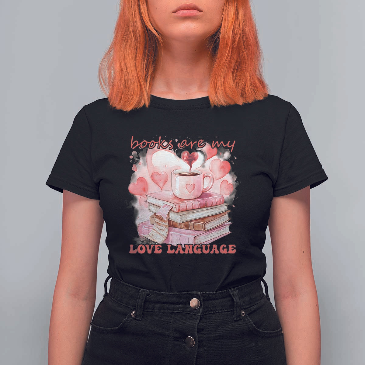 Funny Books Are My Love Language T Shirt For Women Book Lovers Coffee Valentine's Day